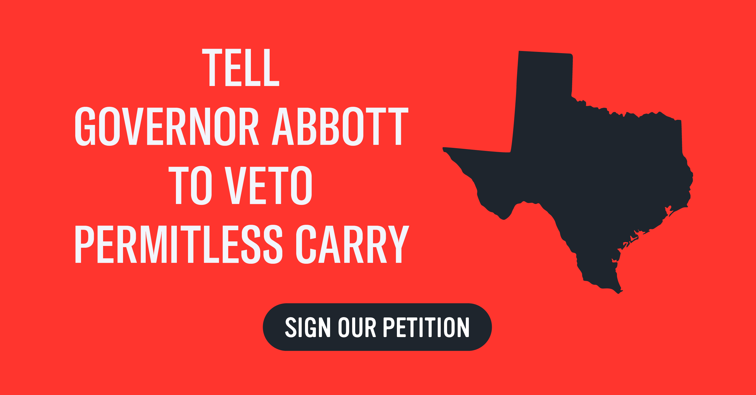 Sign Our Petition Telling Gov. Abbott to Veto Permitless Carry
